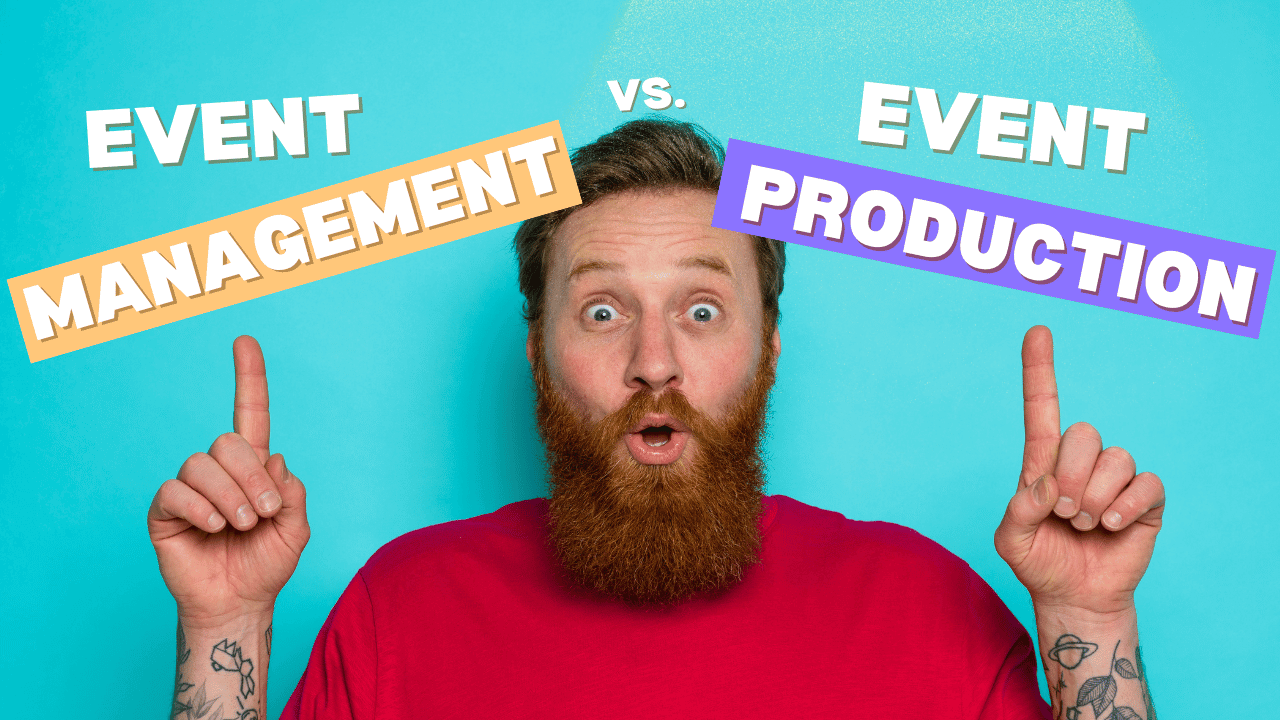 Event production vs event management